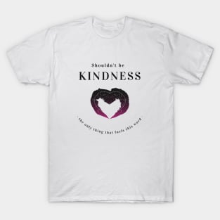 Kindness - Self help design T-Shirt